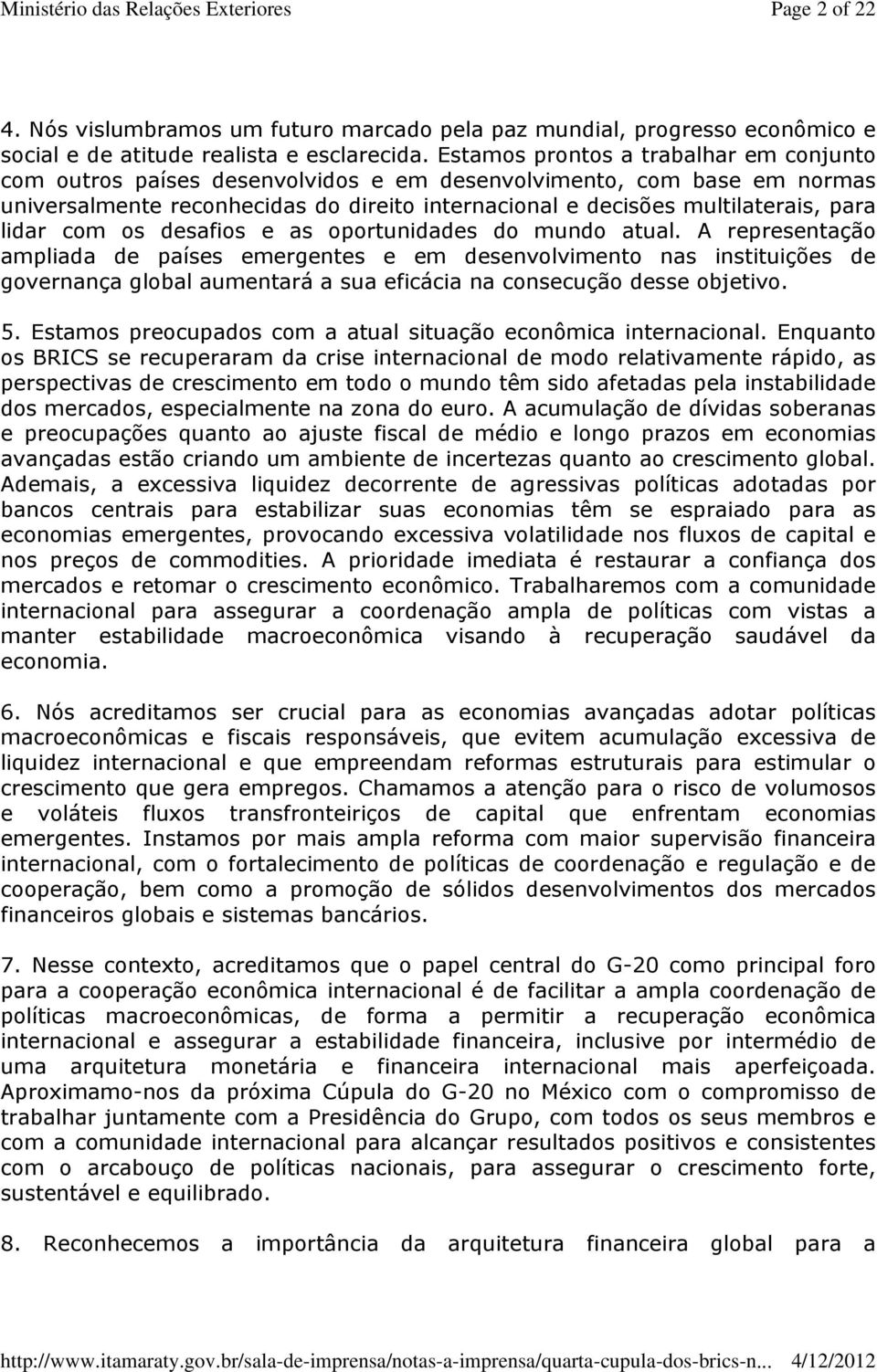 lidar com os desafios e as oportunidades do mundo atual.