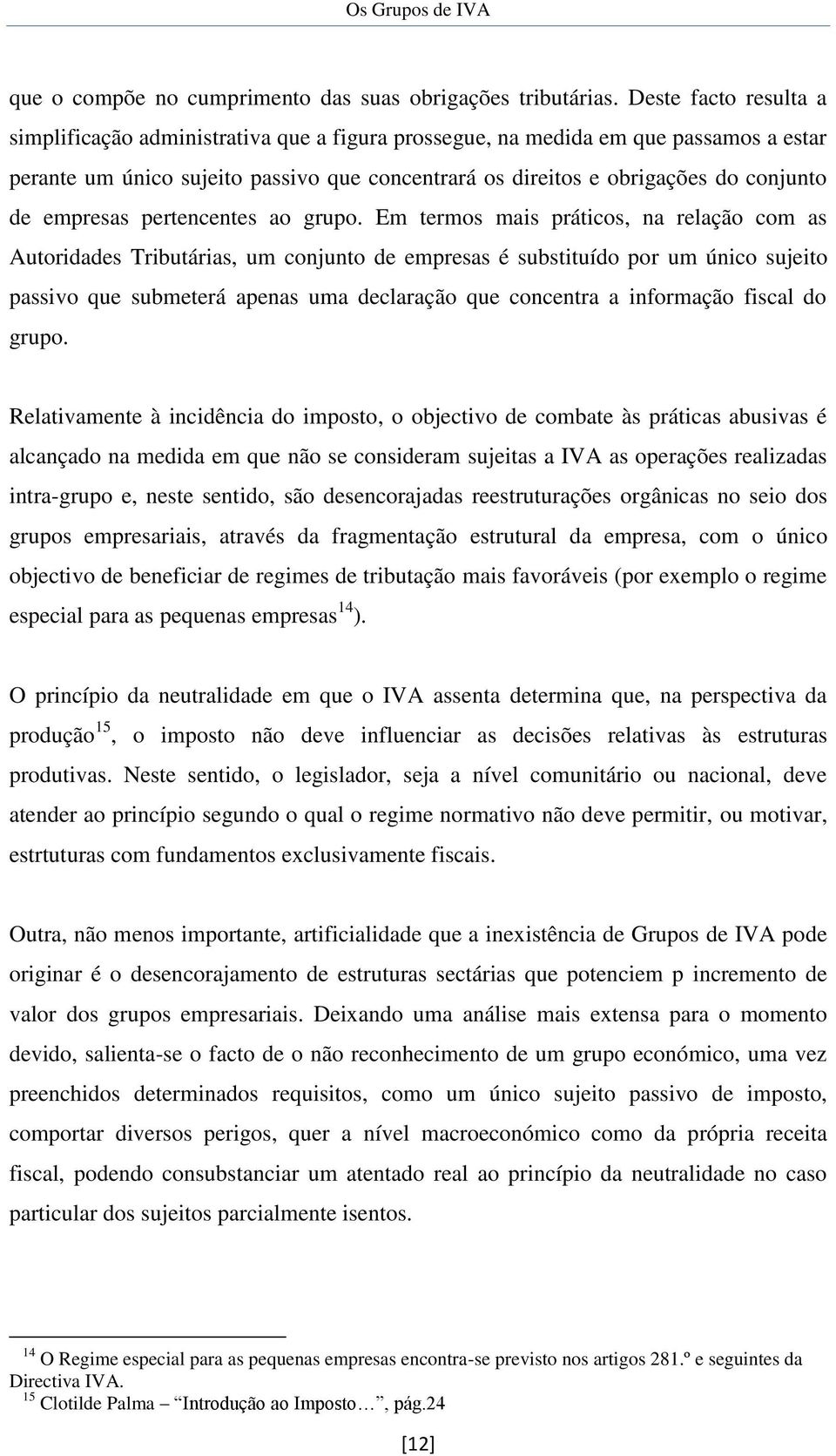 empresas pertencentes ao grupo.