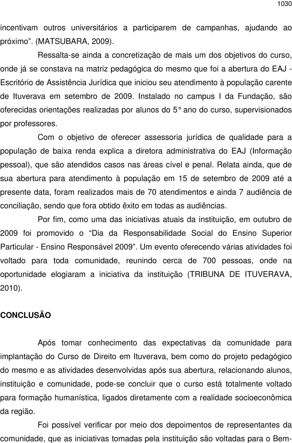 atendimento à população carente de Ituverava em setembro de 2009.