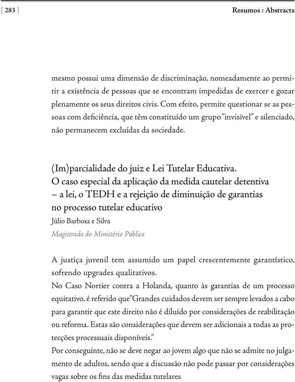 (Im)parcialidade do juiz e Lei Tutelar Educativa.