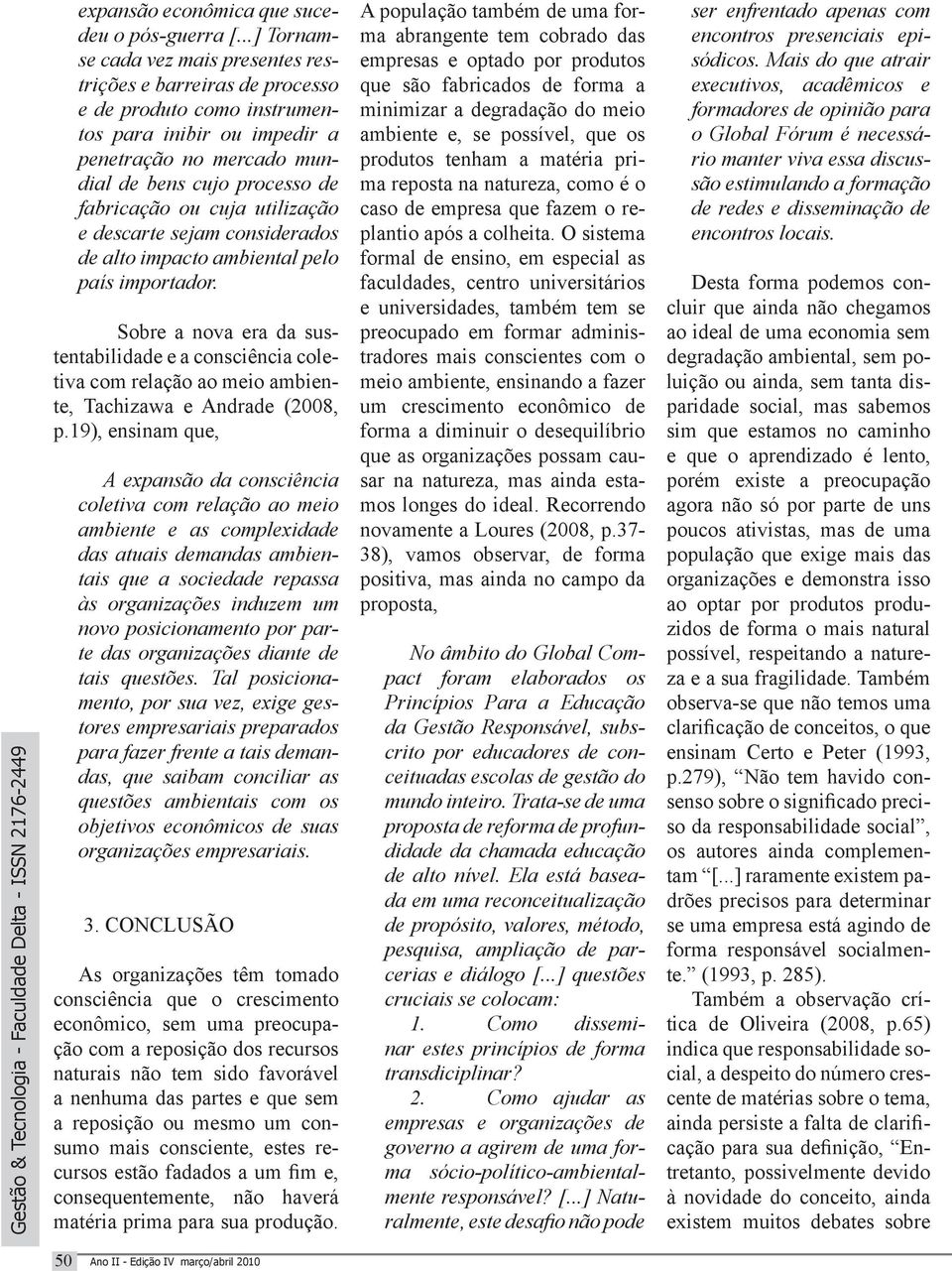 cuja utilização e descarte sejam considerados de alto impacto ambiental pelo país importador.