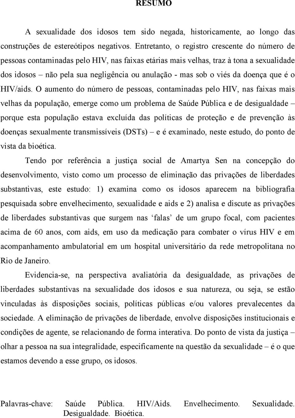 da doença que é o HIV/aids.