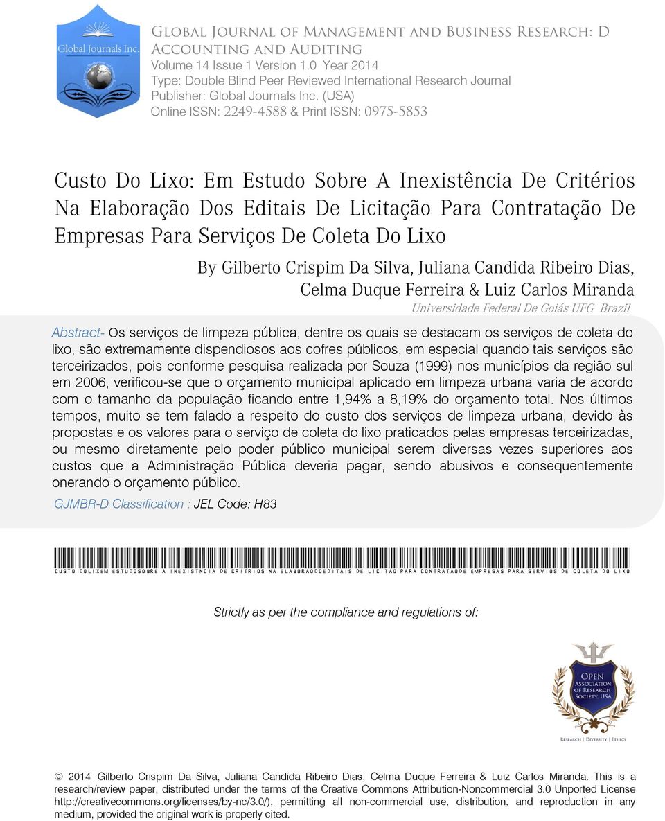 (USA) Online ISSN: 2249-4588 & Print ISSN: 0975-5853 Custo Do Lixo: Em Estudo Sobre A Inexistência De Critérios Na Elaboração Dos Editais De Licitação Para Contratação De Empresas Para Serviços De