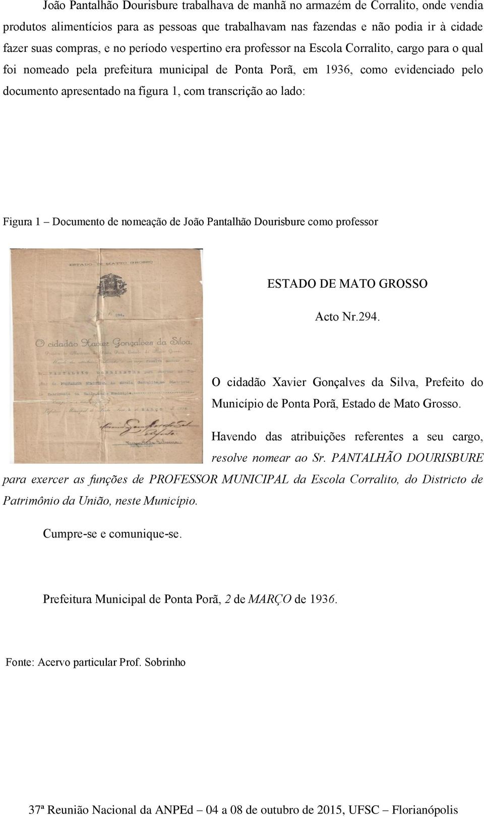 transcrição ao lado: Figura 1 Documento de nomeação de João Pantalhão Dourisbure como professor ESTADO DE MATO GROSSO Acto Nr.294.