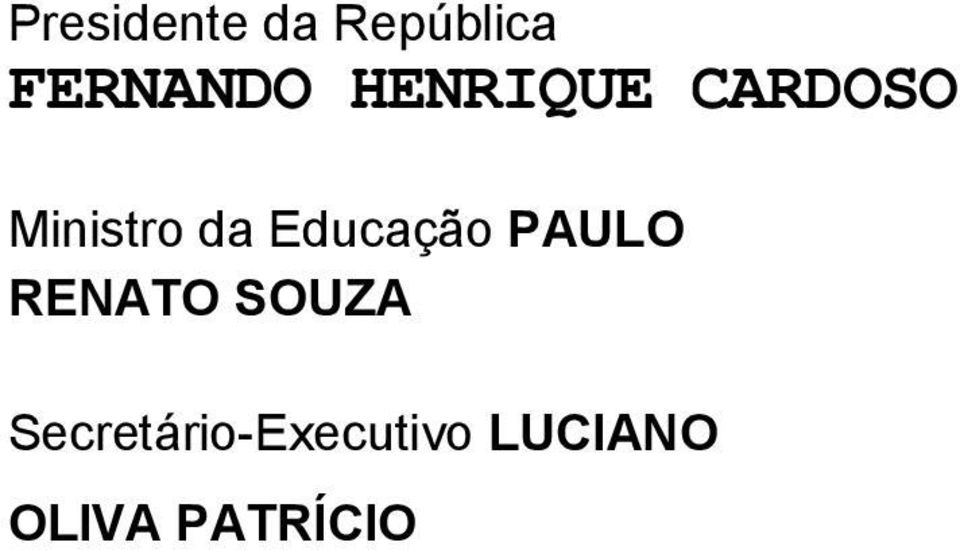 Educação PAULO RENATO SOUZA
