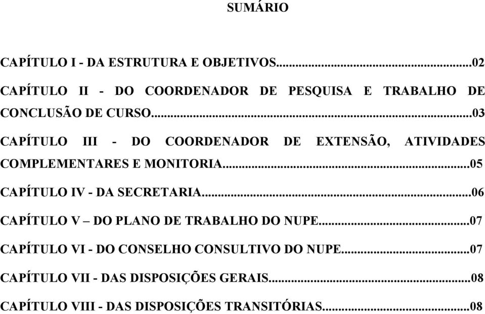 ..03 CAPÍTULO III - DO COORDENADOR DE EXTENSÃO, ATIVIDADES COMPLEMENTARES E MONITORIA.