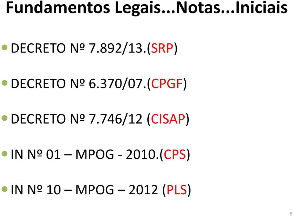 (SRP) DECRETO Nº 6.370/07.