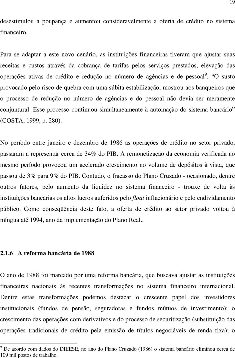 crédito e redução no número de agências e de pessoal 9.