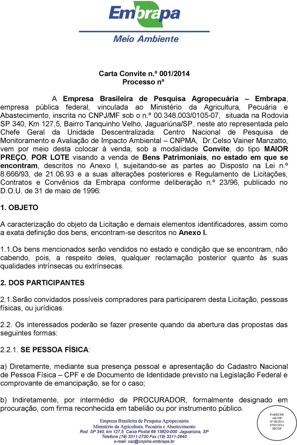 Monitoramento e Avaliação de Impacto Ambiental CNPMA, Dr.