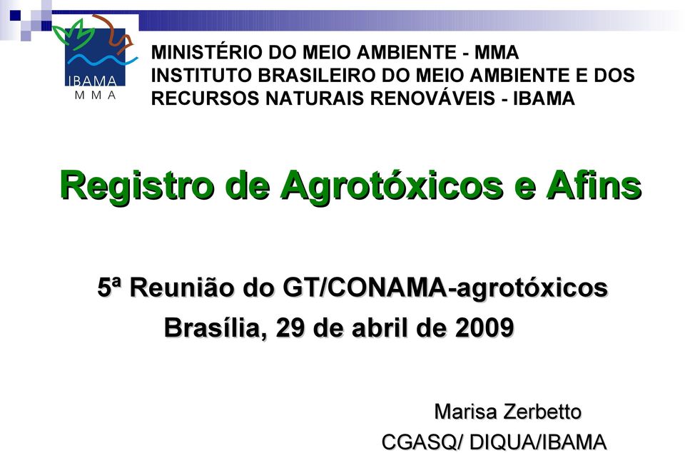 de Agrotóxicos e Afins 5ª ª Reunião do GT/CONAMA-agrotóxicos