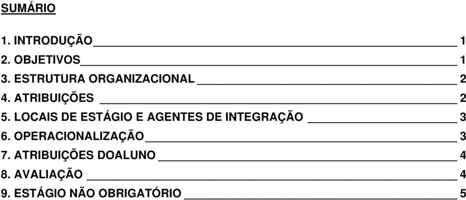 LOCAIS DE ESTÁGIO E AGENTES DE INTEGRAÇÃO 3 6.