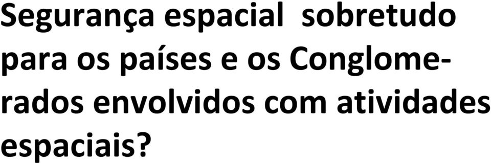 e os Conglomerados