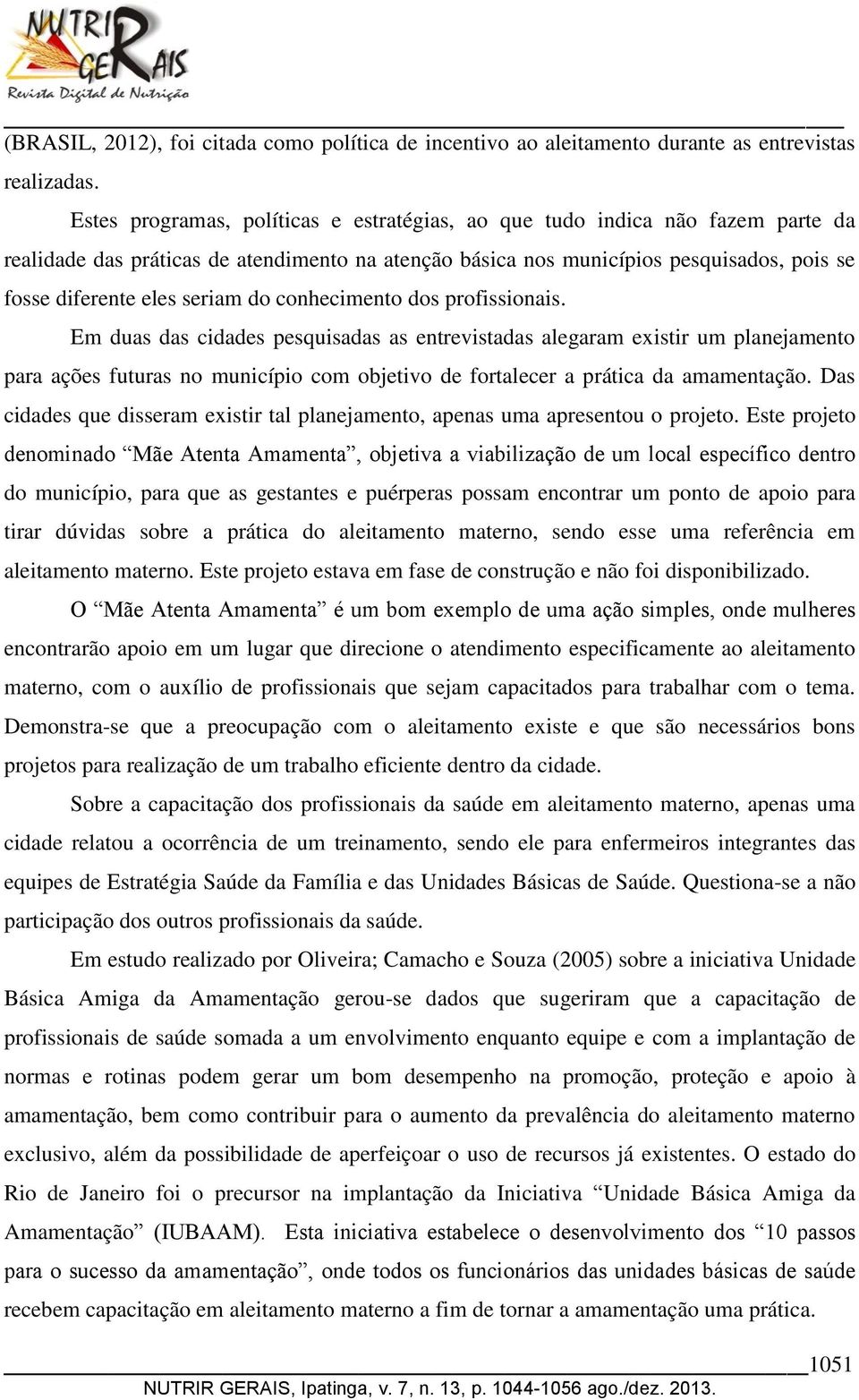 do conhecimento dos profissionais.