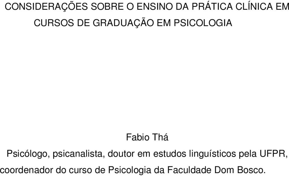 psicanalista, doutor em estudos linguísticos pela