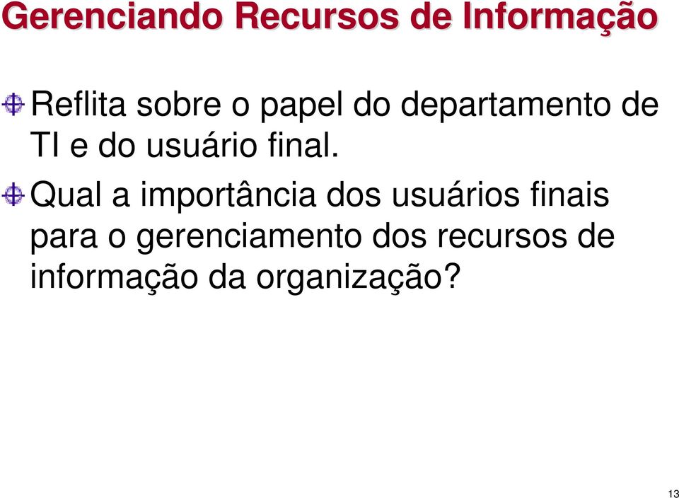 Qual a importância dos usuários finais para o