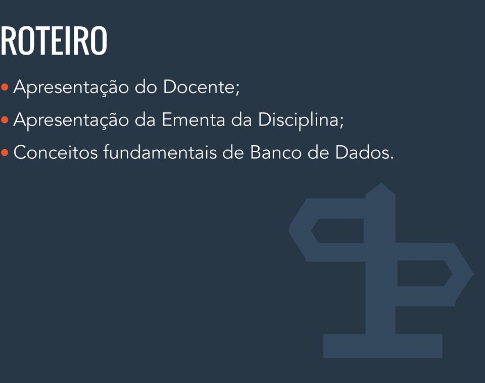 Ementa da Disciplina;