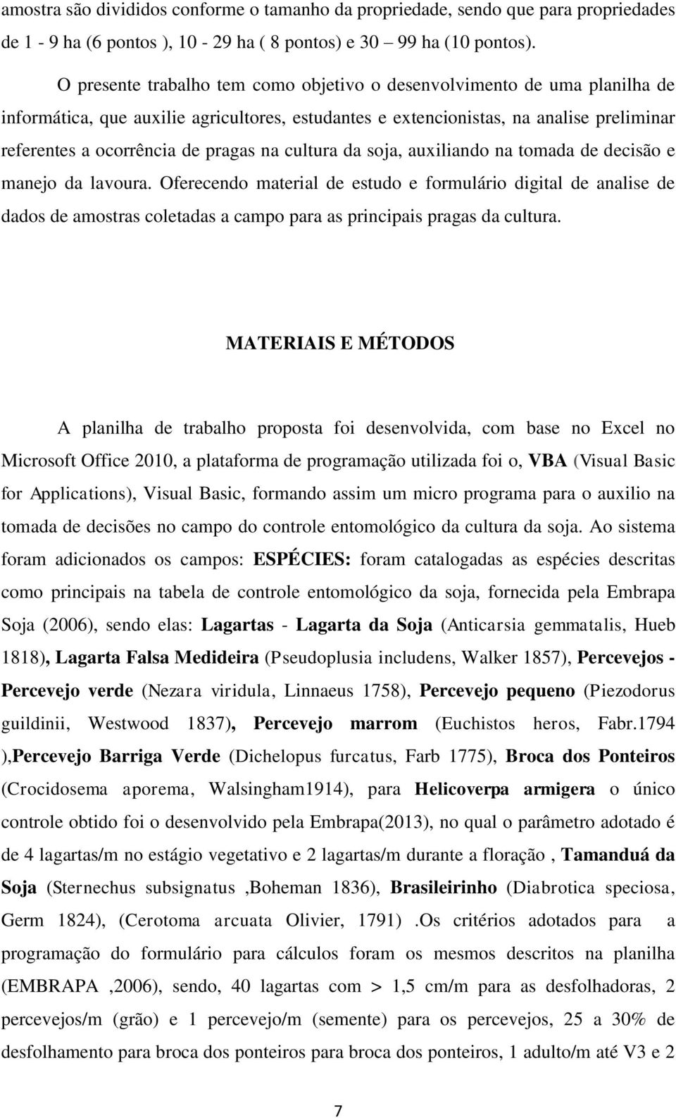 na cultura da soja, auxiliando na tomada de decisão e manejo da lavoura.