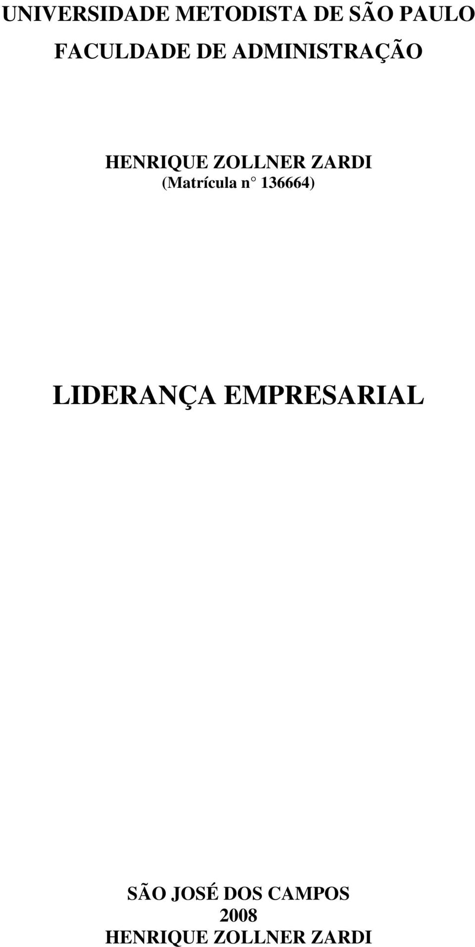 ZARDI (Matrícula n 136664) LIDERANÇA