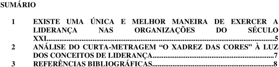 ..5 2 ANÁLISE DO CURTA-METRAGEM O XADREZ DAS CORES À