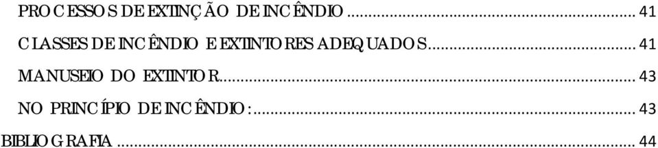 ADEQUADOS... 41 MANUSEIO DO EXTINTOR.