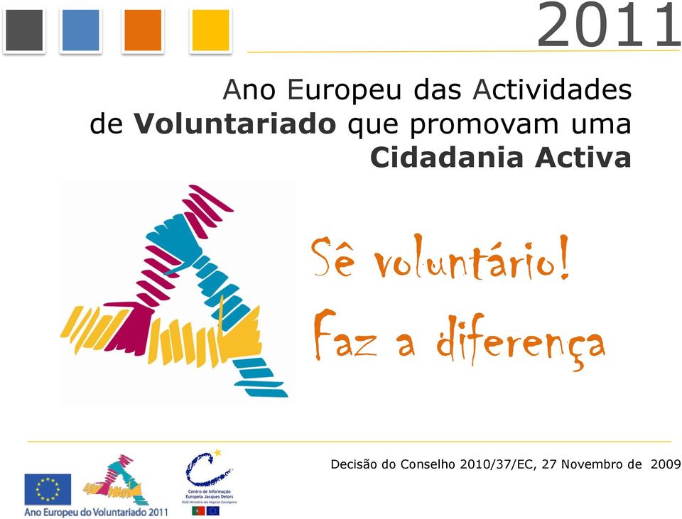 Activa Sê voluntário!