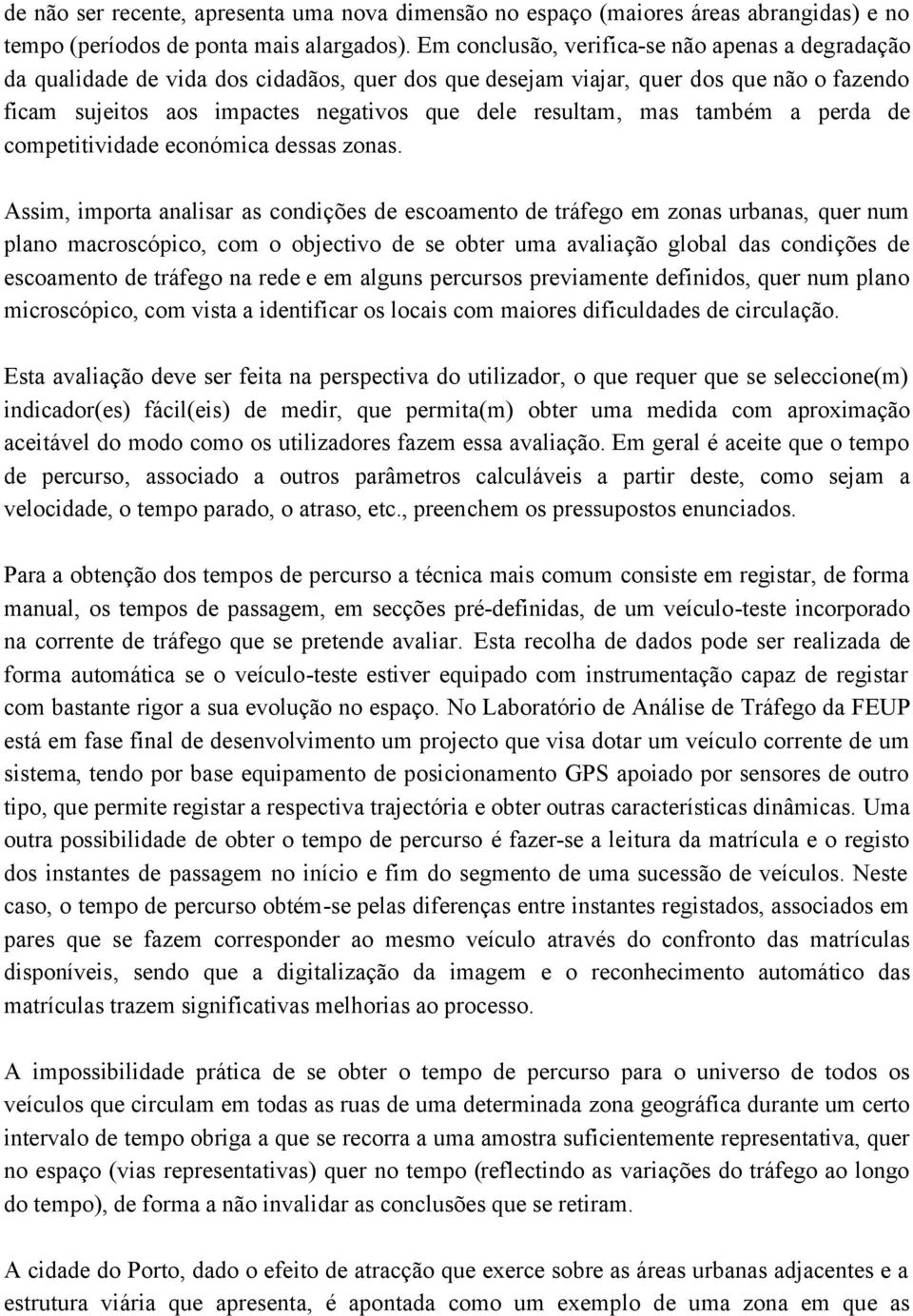 mas também a perda de competitividade económica dessas zonas.