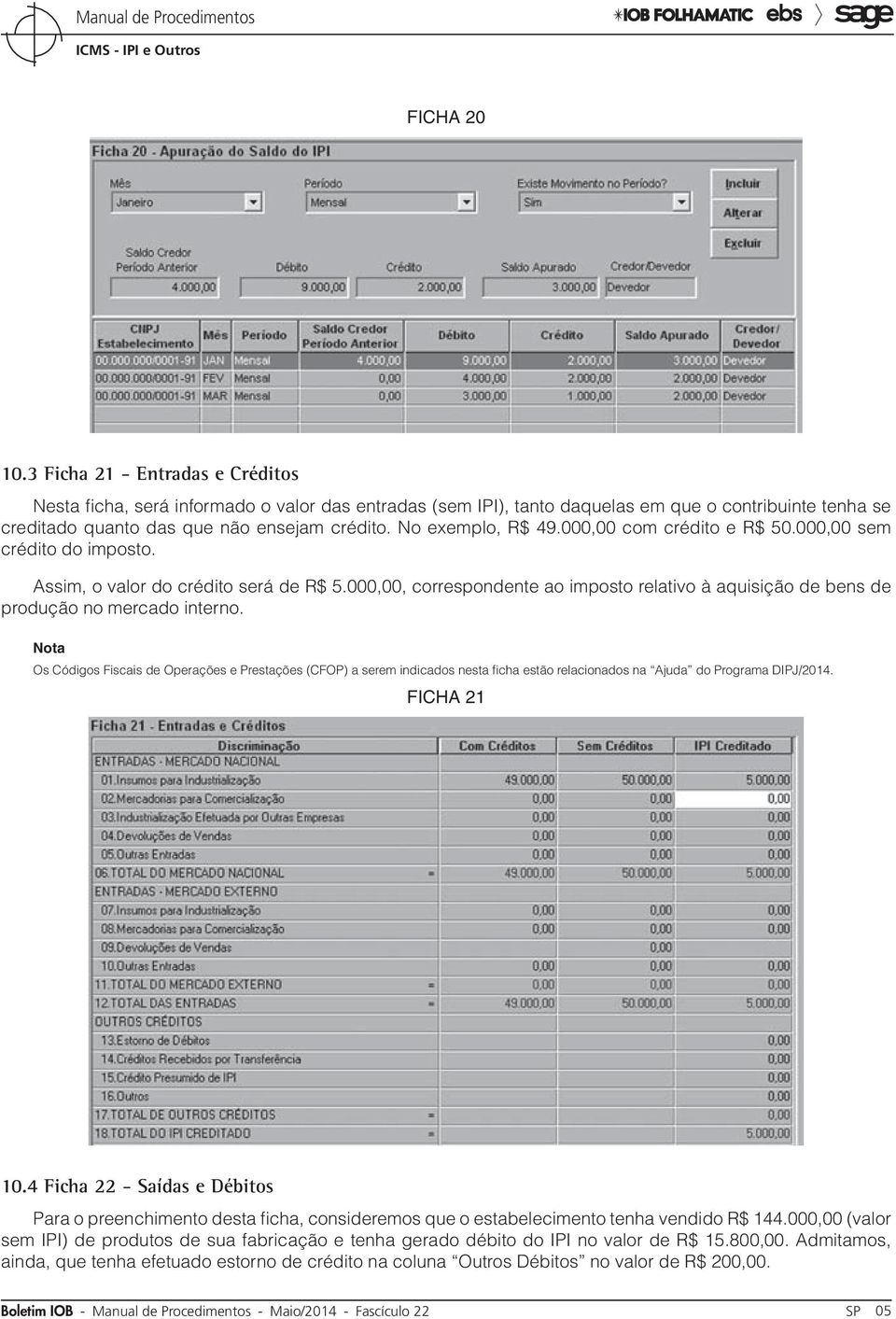 000,00, correspondente ao imposto relativo à aquisição de bens de produção no mercado interno.