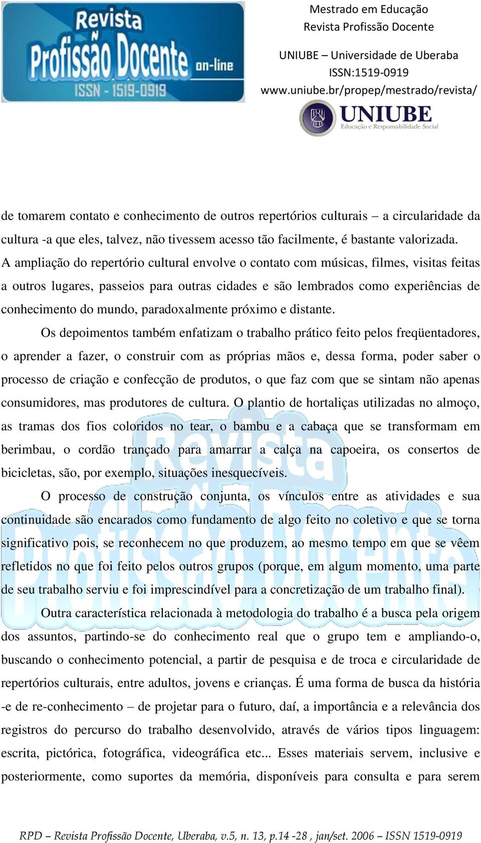 paradoxalmente próximo e distante.