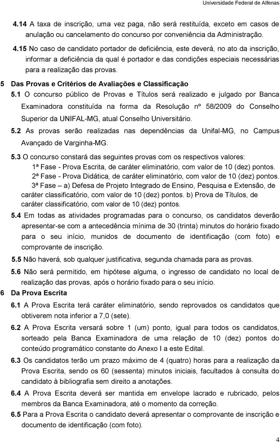 5 Das Provas e Critérios de Avaliações e Classificação 5.