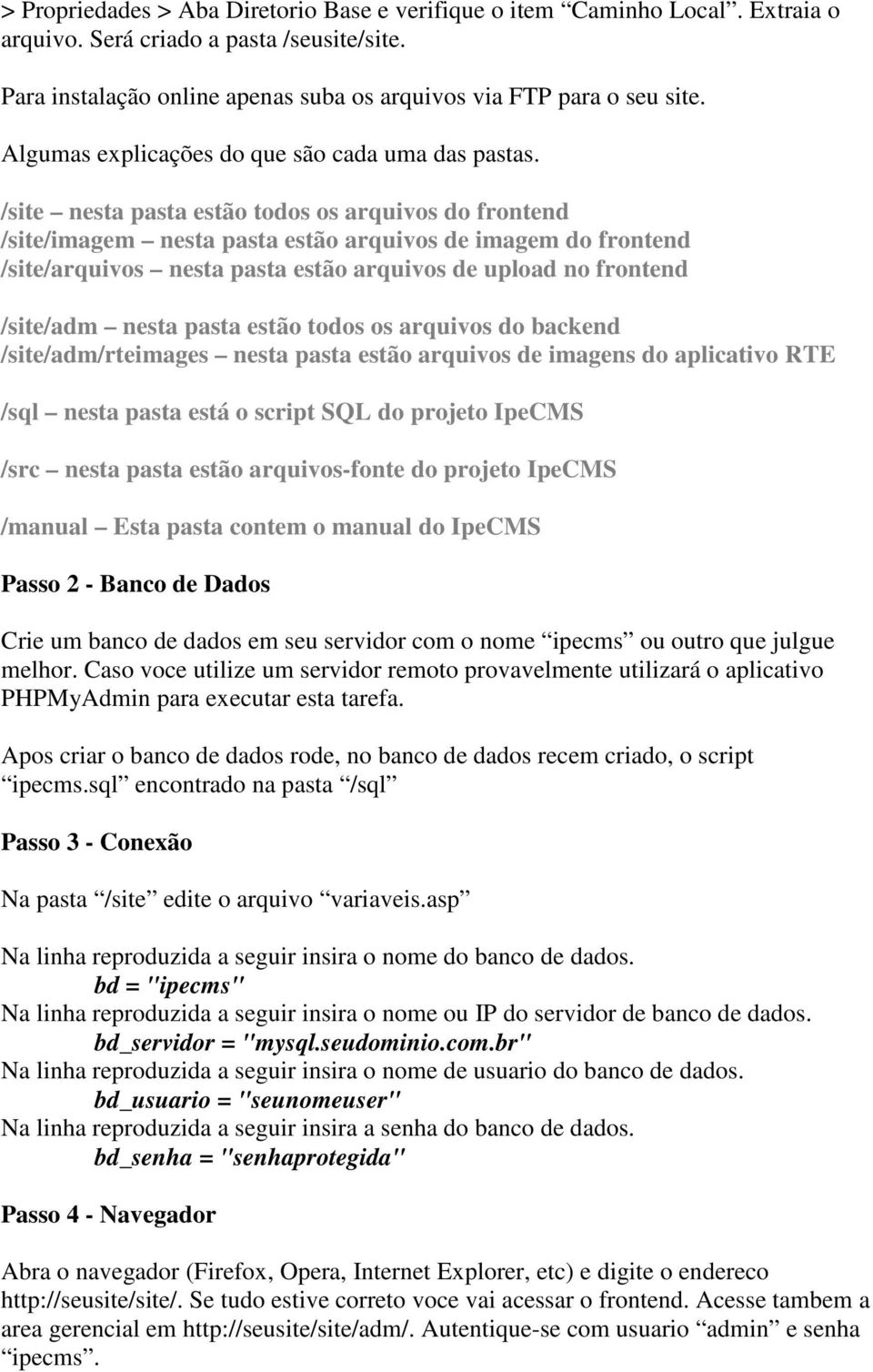 /site nesta pasta estão todos os arquivos do frontend /site/imagem nesta pasta estão arquivos de imagem do frontend /site/arquivos nesta pasta estão arquivos de upload no frontend /site/adm nesta