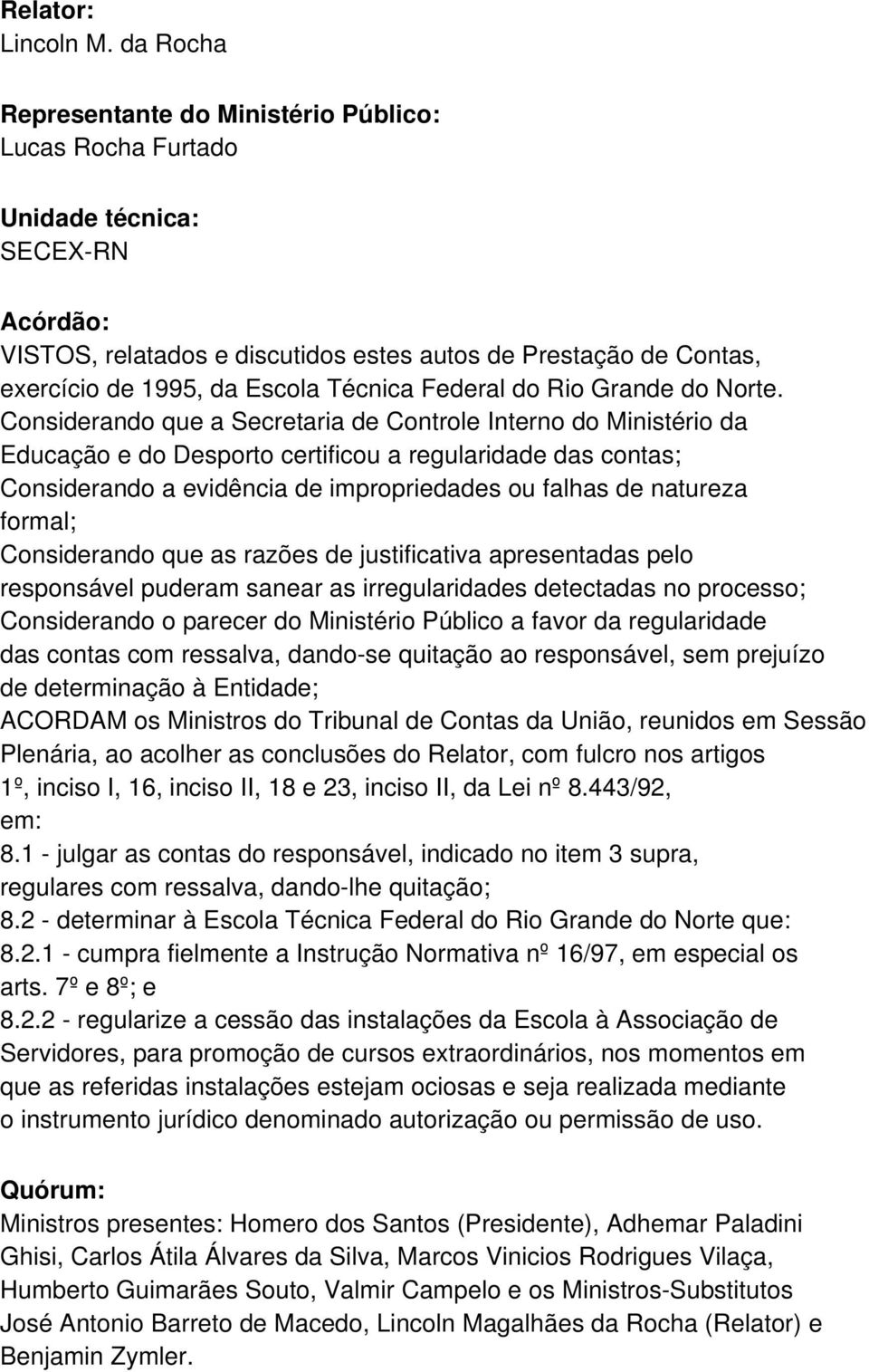 Técnica Federal do Rio Grande do Norte.