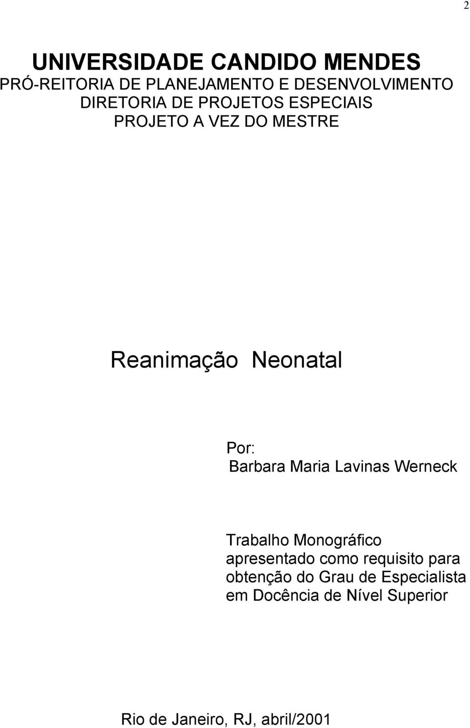 Barbara Maria Lavinas Werneck Trabalho Monográfico apresentado como requisito para