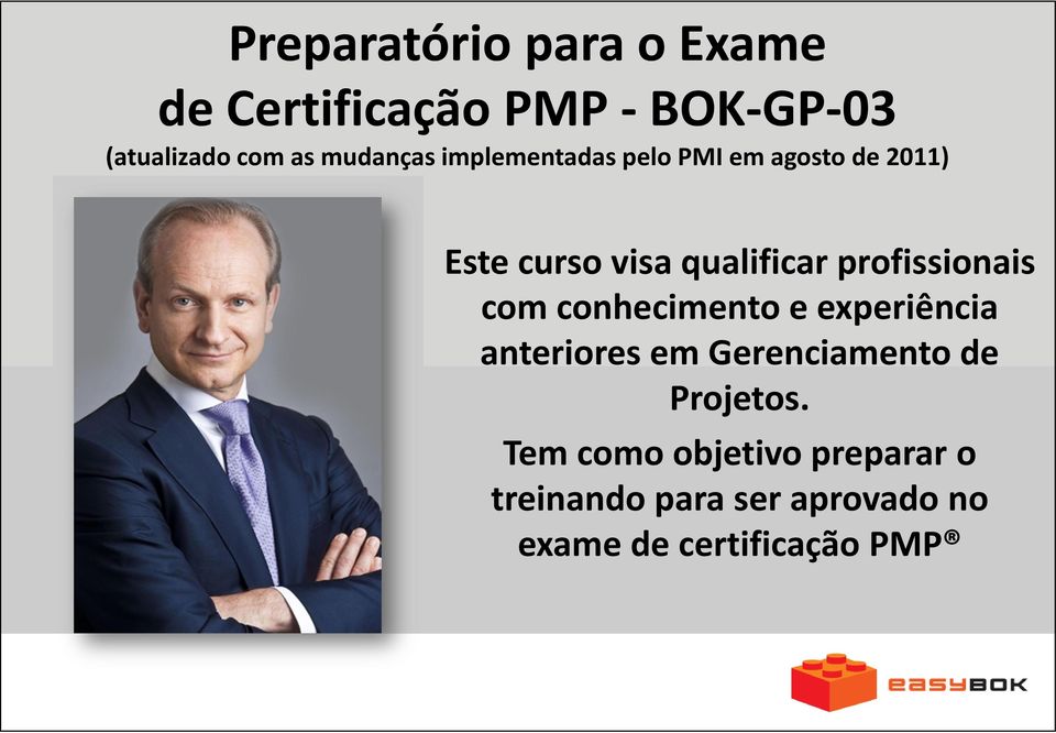 profissionais com conhecimento e experiência anteriores em Gerenciamento de