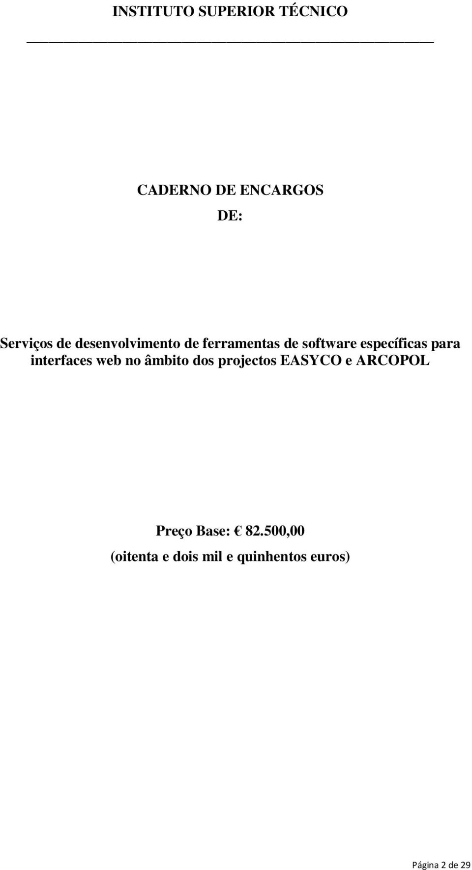 interfaces web no âmbito dos projectos EASYCO e ARCOPOL Preço