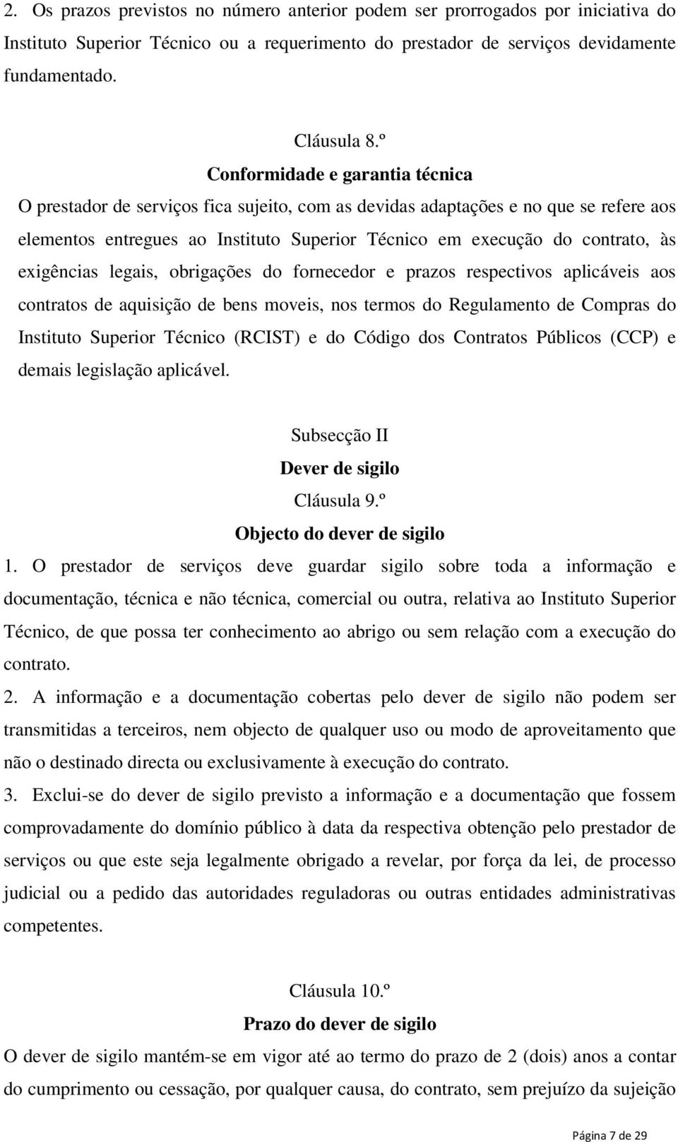 exigências legais, obrigações do fornecedor e prazos respectivos aplicáveis aos contratos de aquisição de bens moveis, nos termos do Regulamento de Compras do Instituto Superior Técnico (RCIST) e do