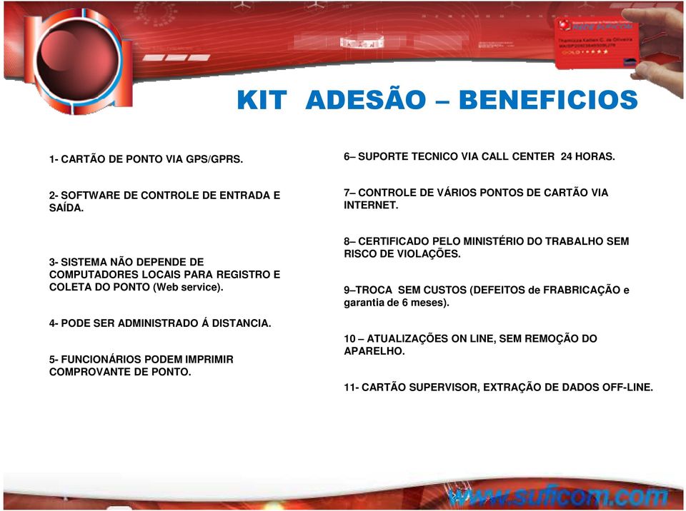 8 CERTIFICADO PELO MINISTÉRIO DO TRABALHO SEM RISCO DE VIOLAÇÕES. 9 TROCA SEM CUSTOS (DEFEITOS de FRABRICAÇÃO e garantia de 6 meses).