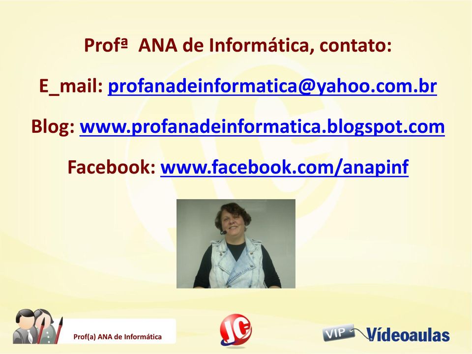 br Blog: www.profanadeinformatica.