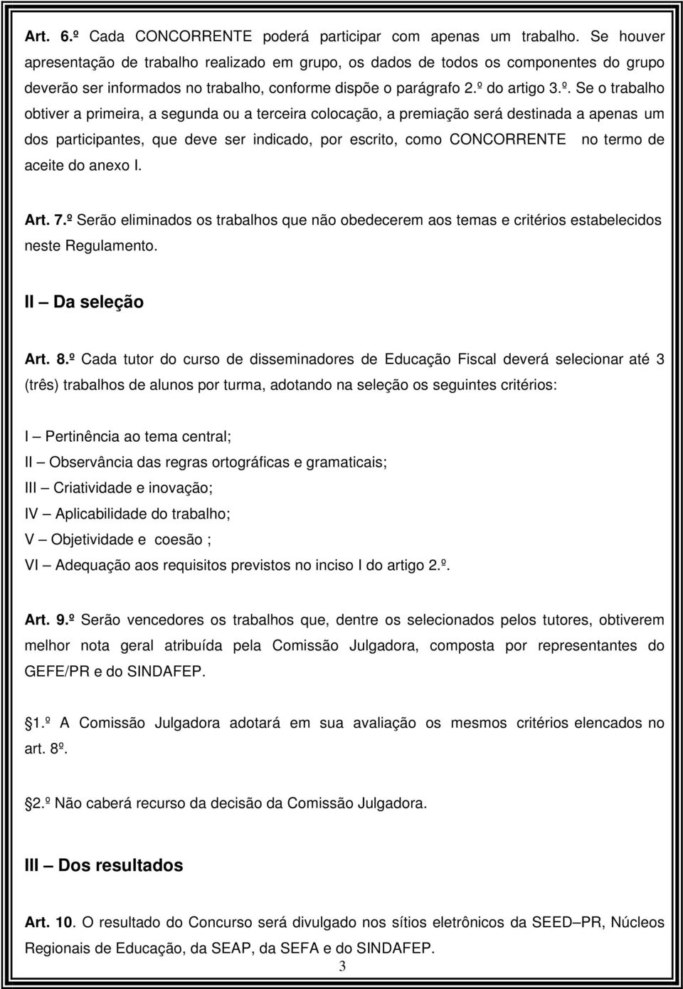 do artigo 3.º.