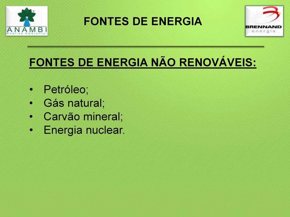 Petróleo; Gás natural;