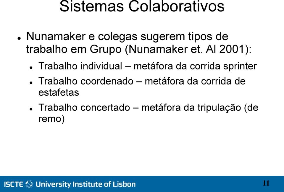 Al 2001): Trabalho individual metáfora da corrida sprinter