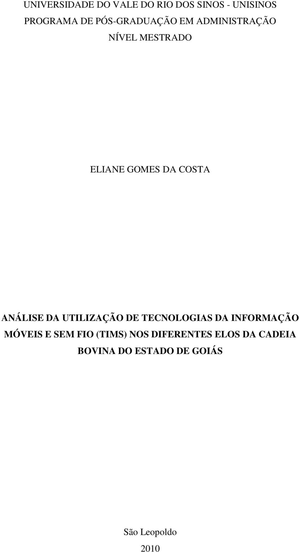 ANÁLISE DA UTILIZAÇÃO DE TECNOLOGIAS DA INFORMAÇÃO MÓVEIS E SEM FIO