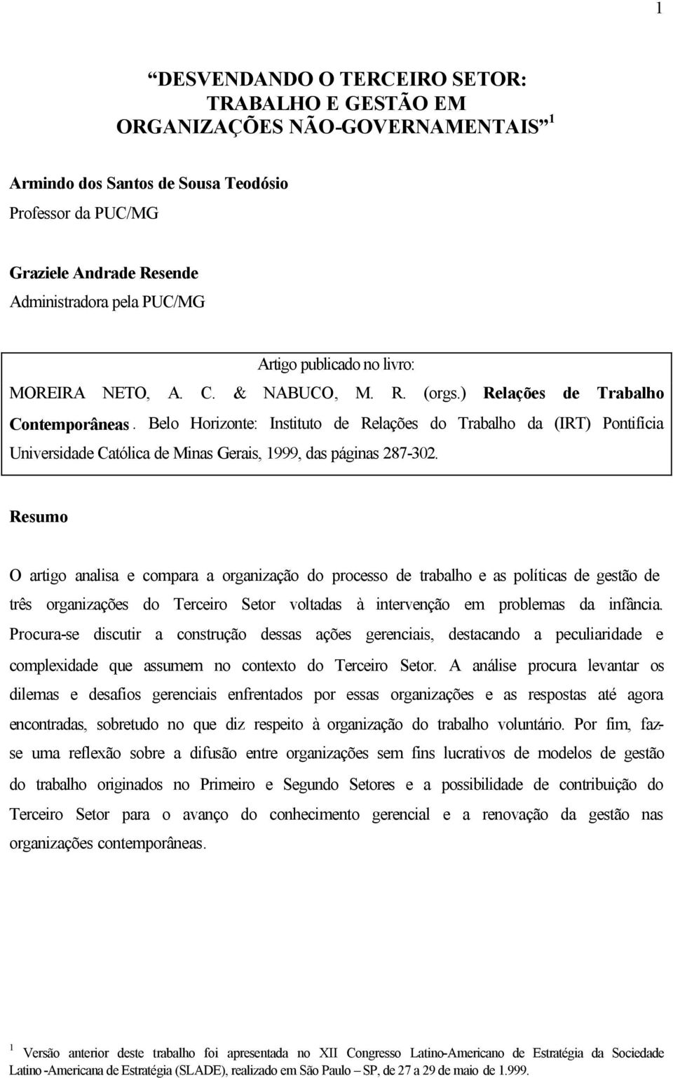 Belo Horizonte: Instituto de Relações do Trabalho da (IRT) Pontifícia Universidade Católica de Minas Gerais, 1999, das páginas 287-302.