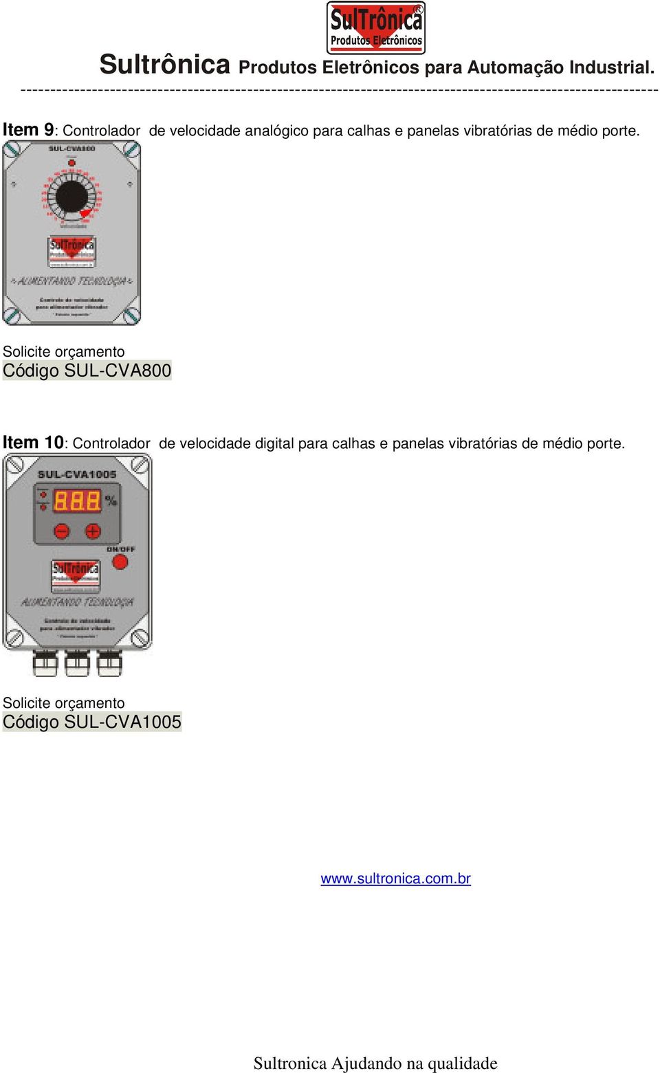 Código SUL-CVA800 Item 10: Controlador de velocidade digital