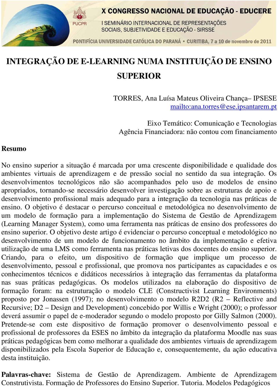 virtuais de aprendizagem e de pressão social no sentido da sua integração.