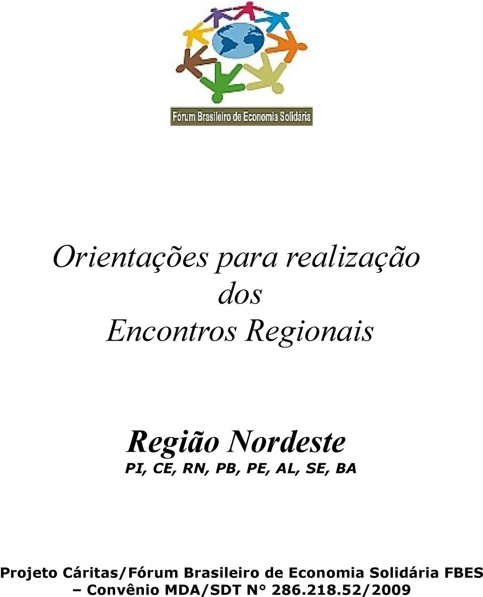 AL, SE, BA Projeto Cáritas/Fórum Brasileiro de