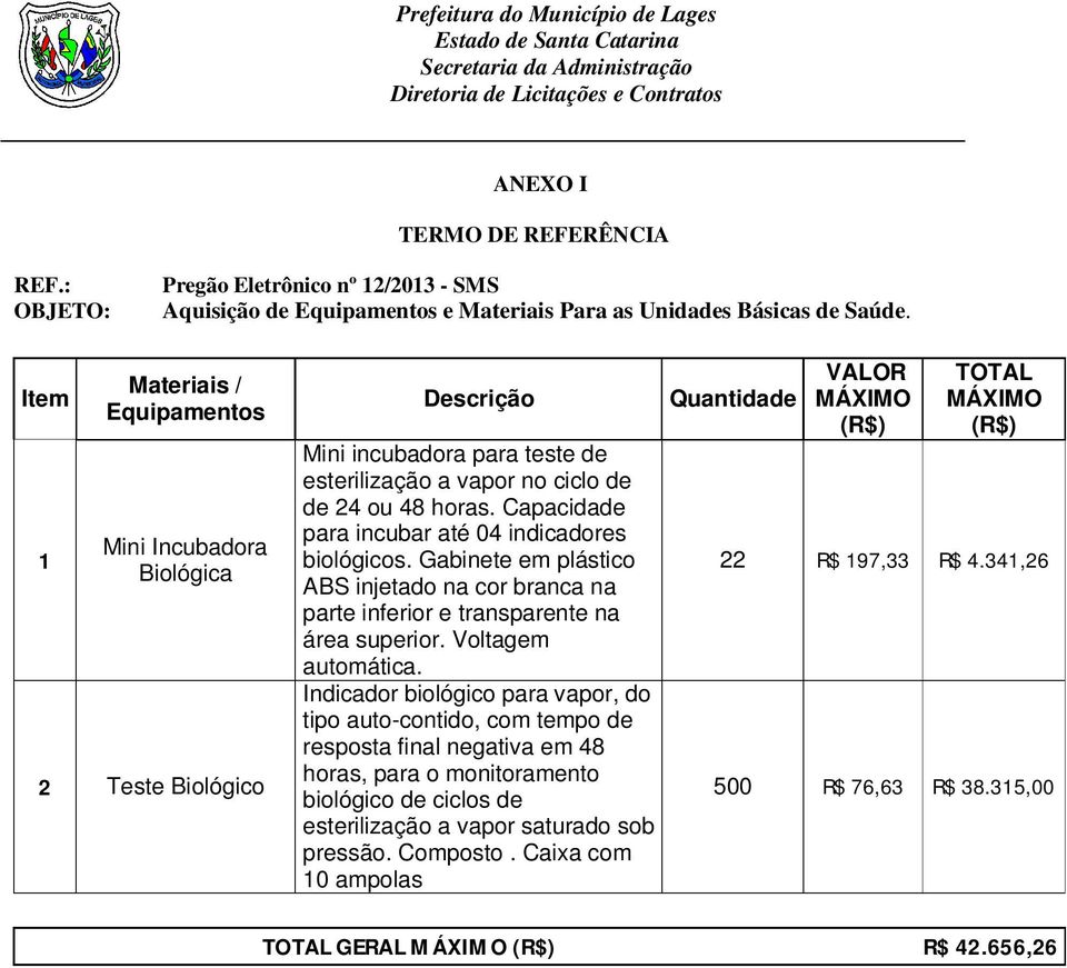 Capacidade para incubar até 04 indicadores biológicos. Gabinete em plástico ABS injetado na cor branca na parte inferior e transparente na área superior. Voltagem automática.