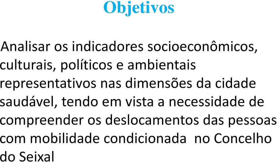 saudável, tendo em vista a necessidade de compreender os