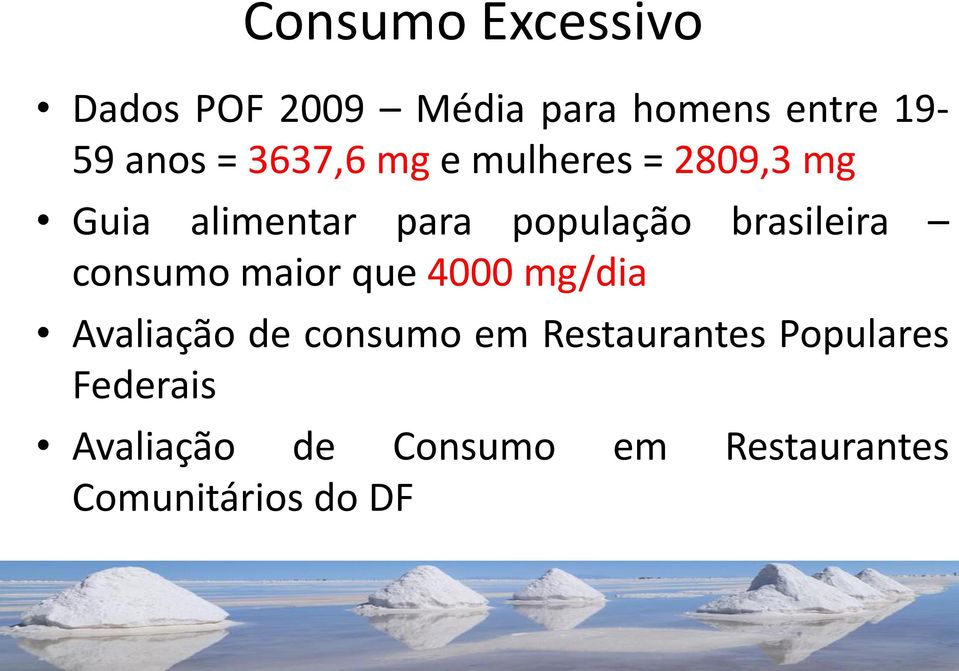 brasileira consumo maior que 4000 mg/dia Avaliação de consumo em