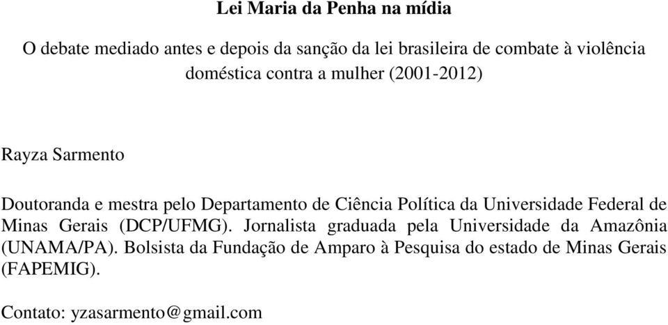 da Universidade Federal de Minas Gerais (DCP/UFMG).