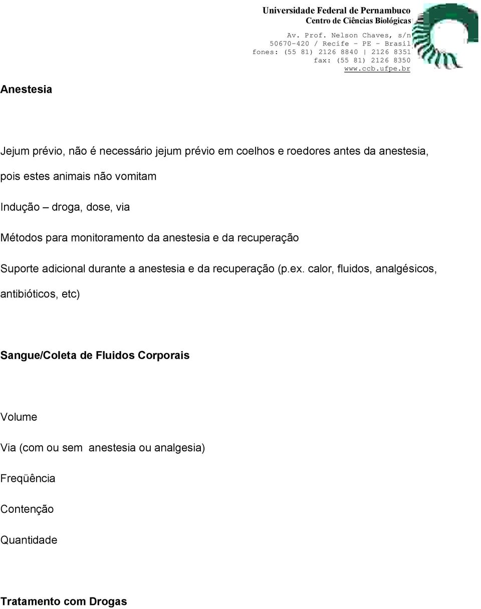 adicional durante a anestesia e da recuperação (p.ex.